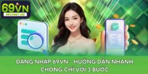 dang-nhap-69vn-huong-dan-nhanh-chong-chi-voi-3-buoc